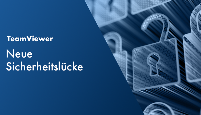 Erneut Sicherheitslücke bei TeamViewer